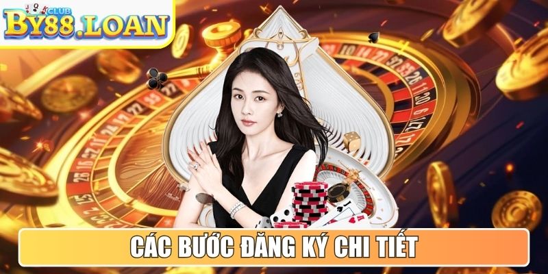 By88 Loan - Cổng Game By88 - Link Vào Chuẩn Nhất 1/2026 6 Các bước đăng ký chi tiết