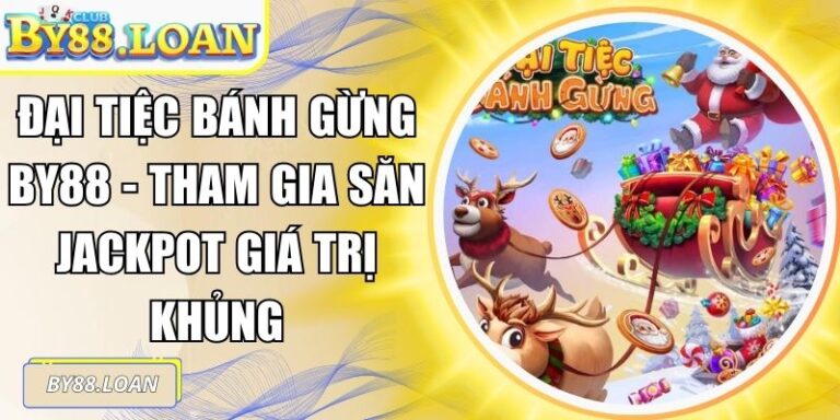 Đại Tiệc Bánh Gừng BY88 - Tham Gia Săn Jackpot Giá Trị Khủng
