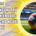 Kèo Hoà Ngoại Trừ BY88 - Chiến Lược Hiệu Quả Cho Người Chơi