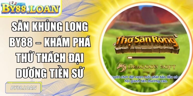Săn Khủng Long BY88 – Khám Phá Thử Thách Đại Dương Tiền Sử